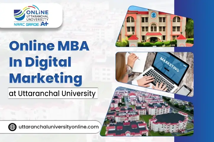 Online MBA In Digital Marketing At Uttaranchal University