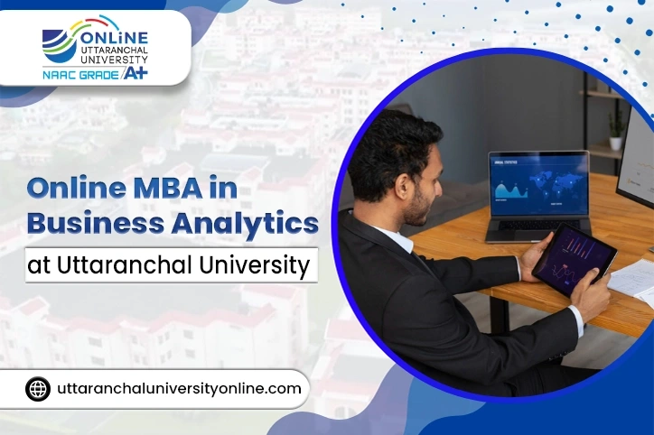 Online MBA In Business Analytics At Uttaranchal University